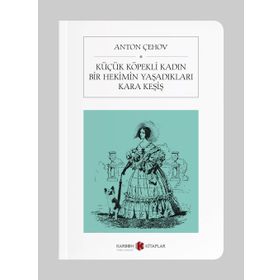 KÜÇÜK KÖPEKLİ KADIN BÜTÜN ÖYKÜLERİ 8 (1895-1900) - ANTON PAVLOVİÇ ÇEHOV