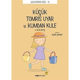 Küçük Küçük Tomris Uyar ve Kumdan Kule - Tomris Uyar
