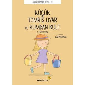 Küçük Küçük Tomris Uyar ve Kumdan Kule - Tomris Uyar