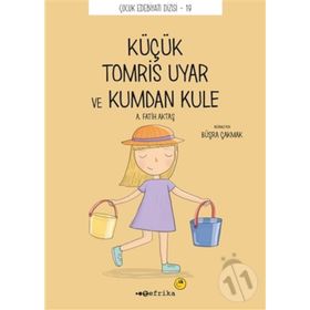 Küçük Küçük Tomris Uyar ve Kumdan Kule - Tomris Uyar