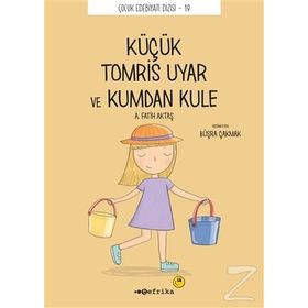 Küçük Küçük Tomris Uyar ve Kumdan Kule - Tomris Uyar