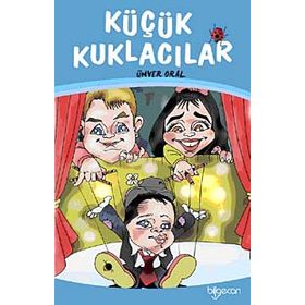 Küçük Kuklacılar - Ünver Oral