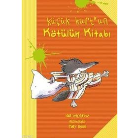KÜÇÜK KURTUN KÖTÜLÜK KİTABI - IAN WHYBROW