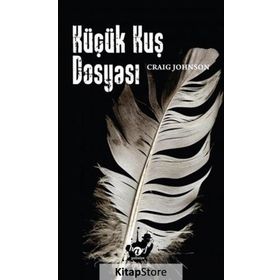 Küçük Kuş Dosyası - Craig Johnson