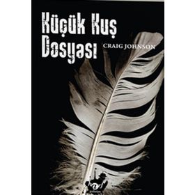 Küçük Kuş Dosyası - Craig Johnson