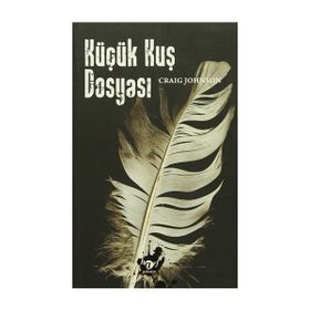 Küçük Kuş Dosyası - Craig Johnson