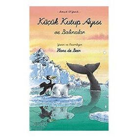 KÜÇÜK KUTUP AYISI VE BALINALAR - HANS DE BEER (ISBN:9789759996994)