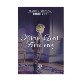 KÜÇÜK LORD FAUNTLEROY - FRANCES HODGSON BURNETT
