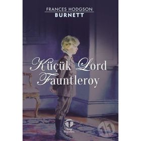 KÜÇÜK LORD FAUNTLEROY - FRANCES HODGSON BURNETT