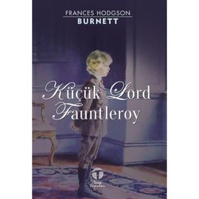 KÜÇÜK LORD FAUNTLEROY - FRANCES HODGSON BURNETT