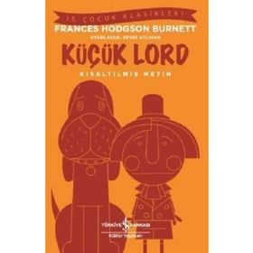 Küçük Lord - Kısaltılmış Metin - Frances Hodgson Burnett