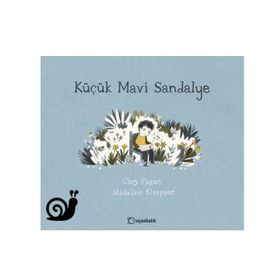 Küçük Mavi Sandalye-Cary Fagan,Madeline Kloepper