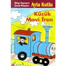 KÜÇÜK MAVI TREN - AYLA KUTLU