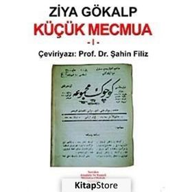 Küçük Mecmua 1 - Ziya Gökalp Şahin Filiz