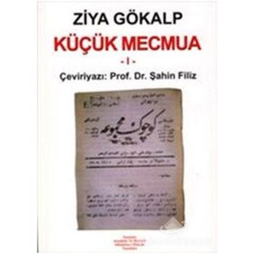 Küçük Mecmua 1 - Ziya Gökalp Şahin Filiz