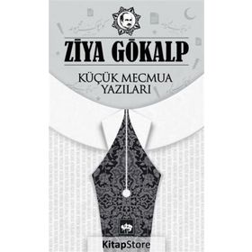 Küçük Mecmua Yazıları - Ziya Gökalp