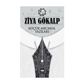 Küçük Mecmua Yazıları - Ziya Gökalp