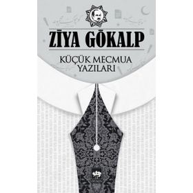 Küçük Mecmua Yazıları - Ziya Gökalp
