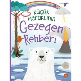 Küçük Meraklının Gezegen Rehberi - Camilla De La Bedoyere - Turkuvaz Yayınları