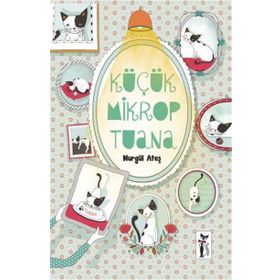Küçük Mikrop Tuana - Nurgül Ateş
