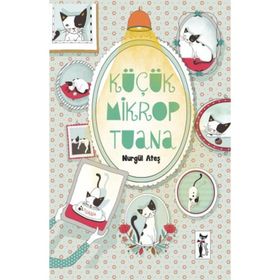 Küçük Mikrop Tuana - Nurgül Ateş