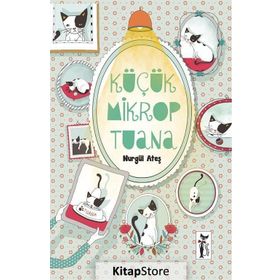 Küçük Mikrop Tuana - Nurgül Ateş