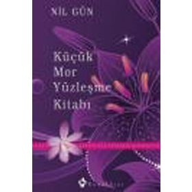 Küçük Mor Yüzleşme Kitabı - Nil Gün