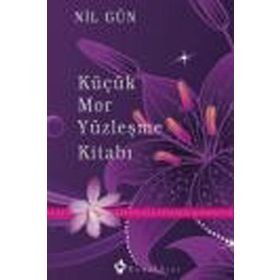 Küçük Mor Yüzleşme Kitabı - Nil Gün