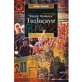Küçük Moskova - Tuzluçayır Yelda Yürekli