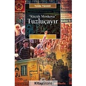 Küçük Moskova - Tuzluçayır Yelda Yürekli