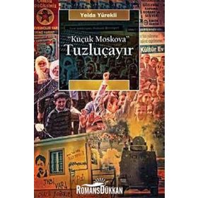 Küçük Moskova - Tuzluçayır Yelda Yürekli