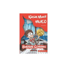 Küçük Mucit Muço Buluşlar Gemisinde - Pelin Gezeryel