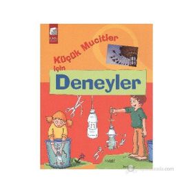 KÜÇÜK MUCITLER İÇIN DENEYLER - CHRISTOPH MICHEL