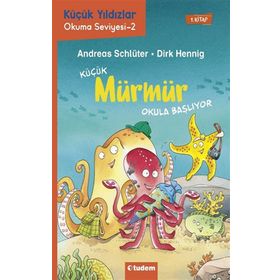 Küçük Mürmür Okula Başlıyor / Küçük Yıldızlar Okuma Serisi 2 - Andreas Schlüter - Tudem Yayınları