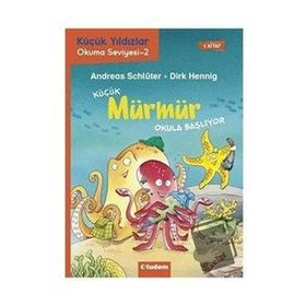 Küçük Mürmür Okula Başlıyor / Küçük Yıldızlar Okuma Serisi 2 - Andreas Schlüter - Tudem Yayınları