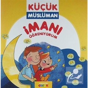 Küçük Müslüman İslamı Öğreniyorum - Sadık Abdurrahman Nur