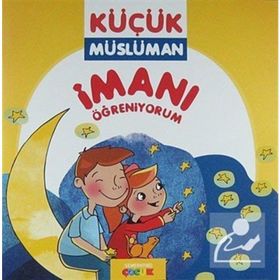 Küçük Müslüman İslamı Öğreniyorum - Sadık Abdurrahman Nur