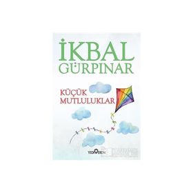 Küçük Mutluluklar - İkbal Gürpinar