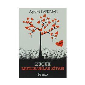 KÜÇÜK MUTLULUKLAR KİTABI - AŞKIM KAPIŞMAK