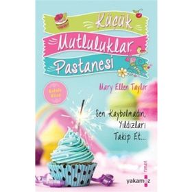 Küçük Mutluluklar Pastanesi - Mary Ellen Taylor