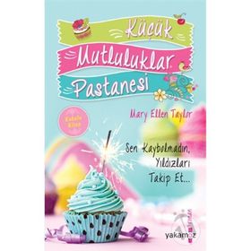 Küçük Mutluluklar Pastanesi - Mary Ellen Taylor