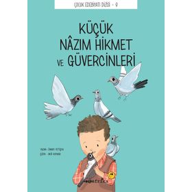 Küçük Nazım Hikmet ve Güvercinleri - Önder Yetişen