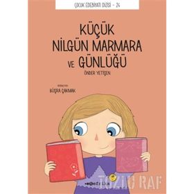 Küçük Nilgün Marmara ve Günlüğü - Önder Yetişen
