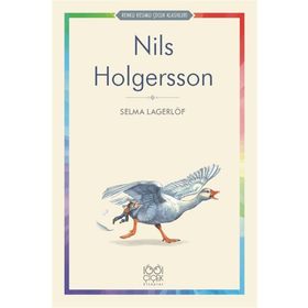 KÜÇÜK NILS HOLGERSSONUN YABANKAZLARIYLA MACERALARI - SELMA LAGERLÖF