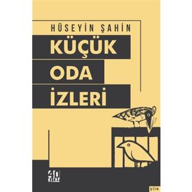Küçük Oda İzleri - Hüseyin Şahin