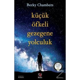 Küçük Öfkeli Gezegene Yolculuk - Becky Chambers