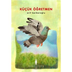 KÜÇÜK ÖĞRETMEN - ARIF BERBEROĞLU