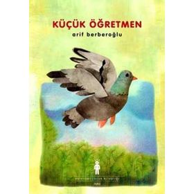 KÜÇÜK ÖĞRETMEN - ARIF BERBEROĞLU