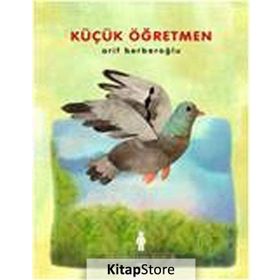KÜÇÜK ÖĞRETMEN - ARIF BERBEROĞLU