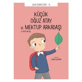 Küçük Oğuz Atay Ve Mektup Arkadaşı - Çocuk Edebiyat Dizisi